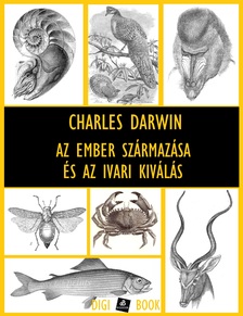 Charles Darwin - Az ember származása és az ivari kiválás [eKönyv: epub, mobi]