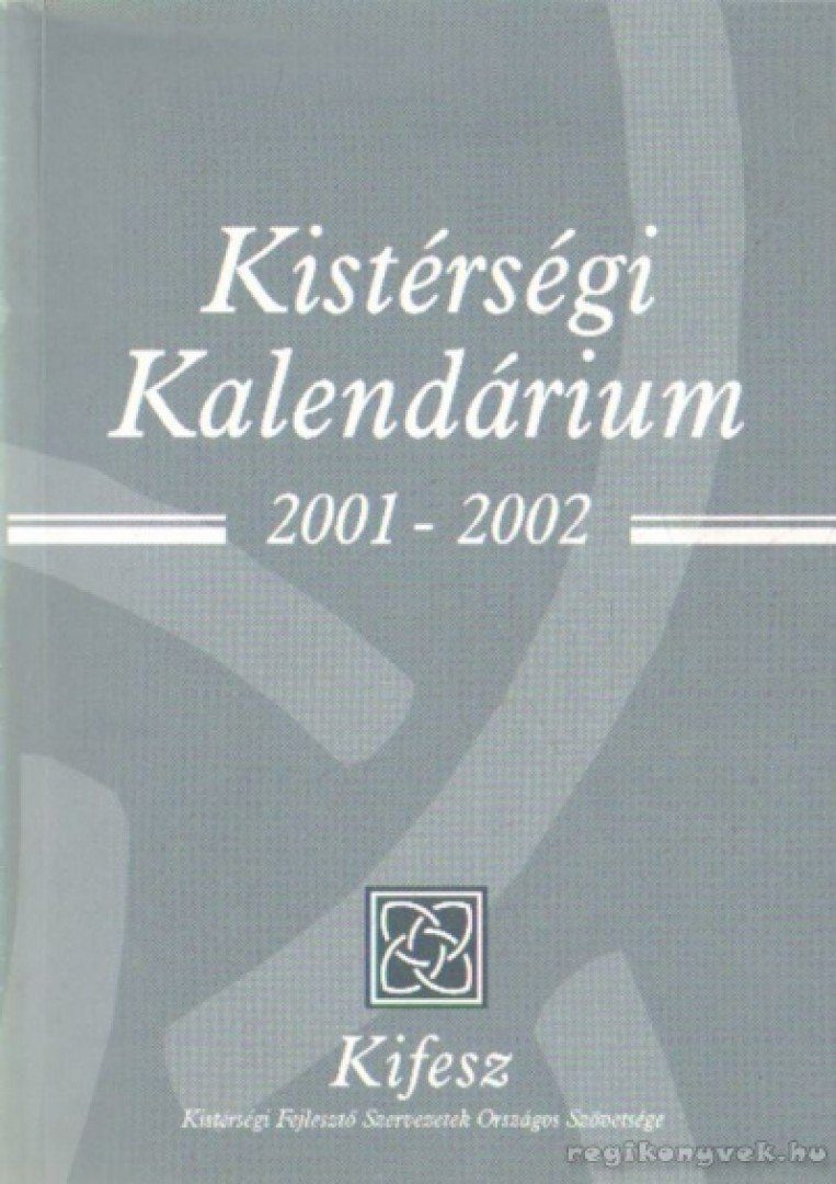 Dr. G. Fekete Éva - Kistérségi Kalendárium 2001-2002 [antikvár]