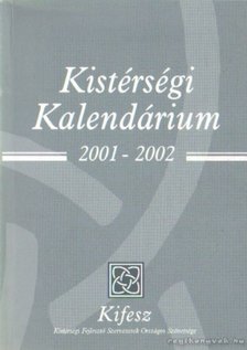 Dr. G. Fekete Éva - Kistérségi Kalendárium 2001-2002 [antikvár]