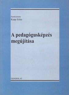 KOPP ERIKA - A pedagógusképzés megújítása [antikvár]