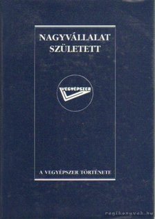 Lantos Antal - Nagyvállalat született [antikvár]