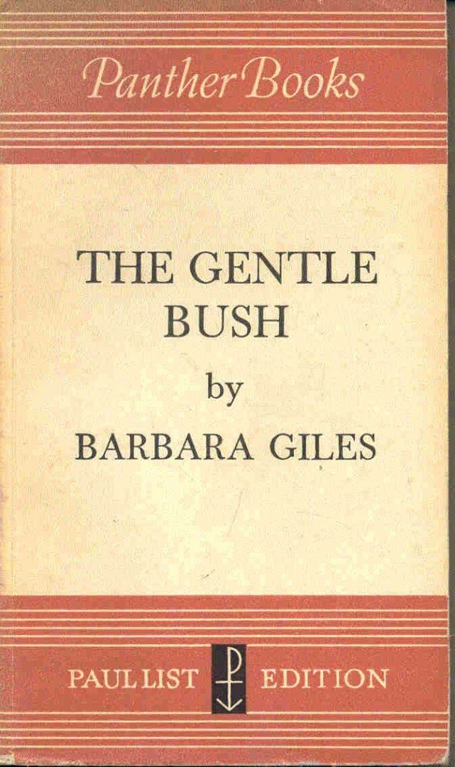 GILES, BARBARA - The Gentle Bush [antikvár]