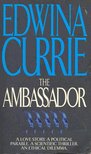 CURRIE, EDWINA - The Ambassador [antikvár]