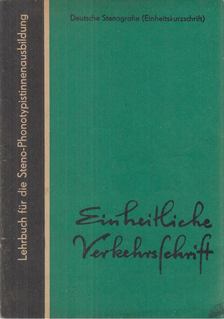 Eyraud, Renate, Kuschfeldt, Alexander, Held, Herbert, Scherbaum, Willi, Wittenburg, Hans - Einheitliche Verkehrsschrift [antikvár]