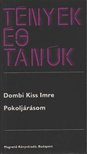 Dombi Kiss Imre - Pokoljárásom [antikvár]