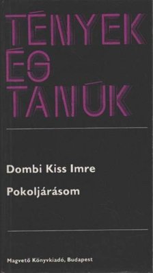 Dombi Kiss Imre - Pokoljárásom [antikvár]