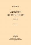 BÁRDOS LAJOS - WONDER OF WONDERS - FOR MIXED CHOIR