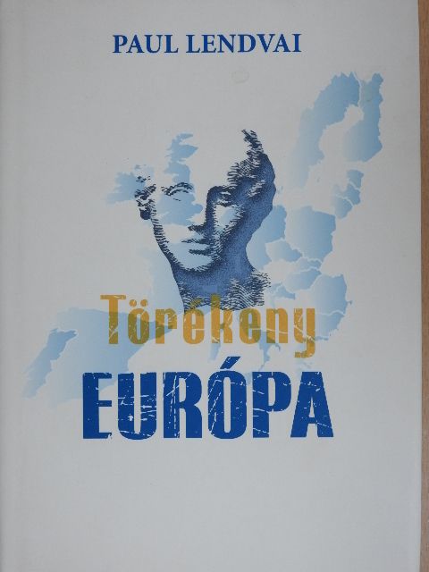 Paul Lendvai - Törékeny Európa [antikvár]