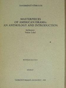 Arthur Miller - Masterpieces of American Drama: An Anthology and Introduction [antikvár]