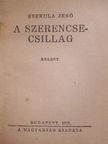 Szekula Jenő - A szerencsecsillag/Az emberiség lovagja [antikvár]