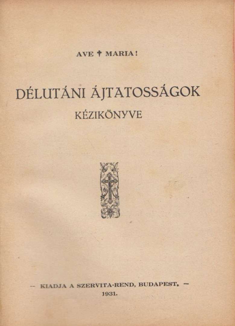 Délutáni ájtatosságok kézikönyve [antikvár]