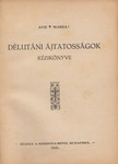 Délutáni ájtatosságok kézikönyve [antikvár]