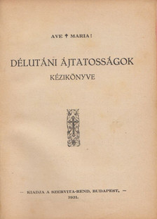 Délutáni ájtatosságok kézikönyve [antikvár]