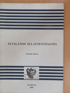 Szanda János - Általános állattenyésztés [antikvár]