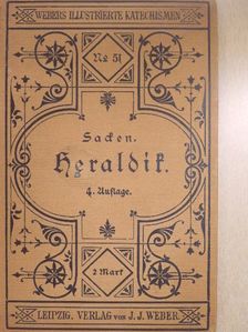 Eduard Freiherrn von Sacken - Katechismus der Heraldik (gótbetűs) [antikvár]