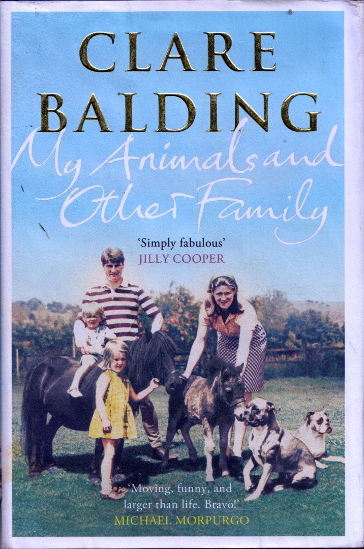 Clare Balding - My Animals and Other Family [antikvár]
