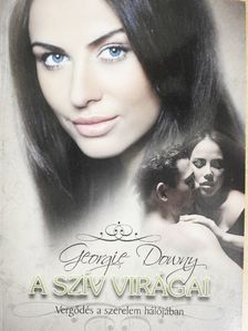 Georgie Downy - A szív virágai [antikvár]