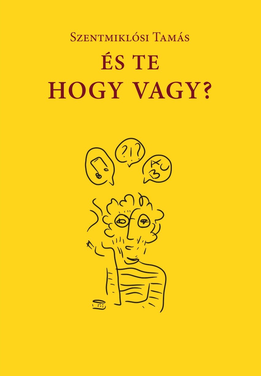 Szentmiklósi Tamás - És te hogy vagy?