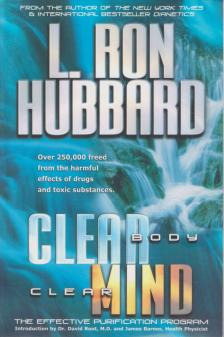 L. RON HUBBARD - Clear Body Clear Mind: The Effective Purification Program [antikvár]