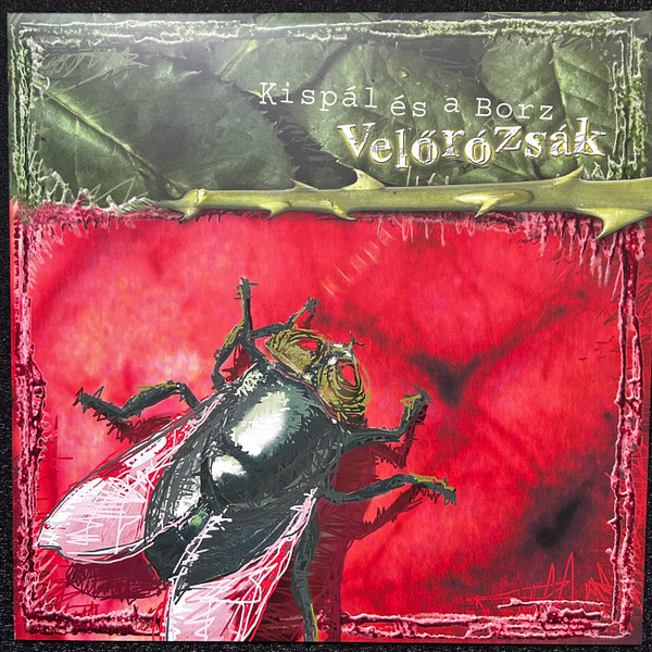 Kispál és a Borz - VELŐRÓZSÁK LP
