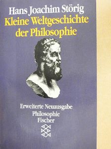 Hans Joachim Störig - Kleine Weltgeschichte der Philosophie [antikvár]