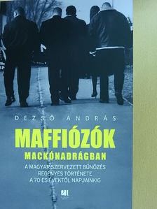 Dezső András - Maffiózók mackónadrágban [antikvár]