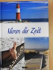 Nimm dir Zeit [antikvár]