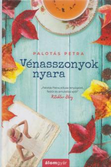 Palotás Petra - Vénasszonyok nyara [antikvár]
