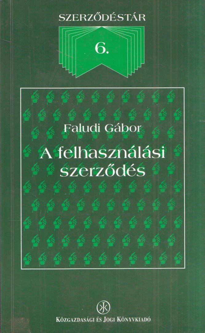 FALUDI GÁBOR - A felhasználási szerződés [antikvár]