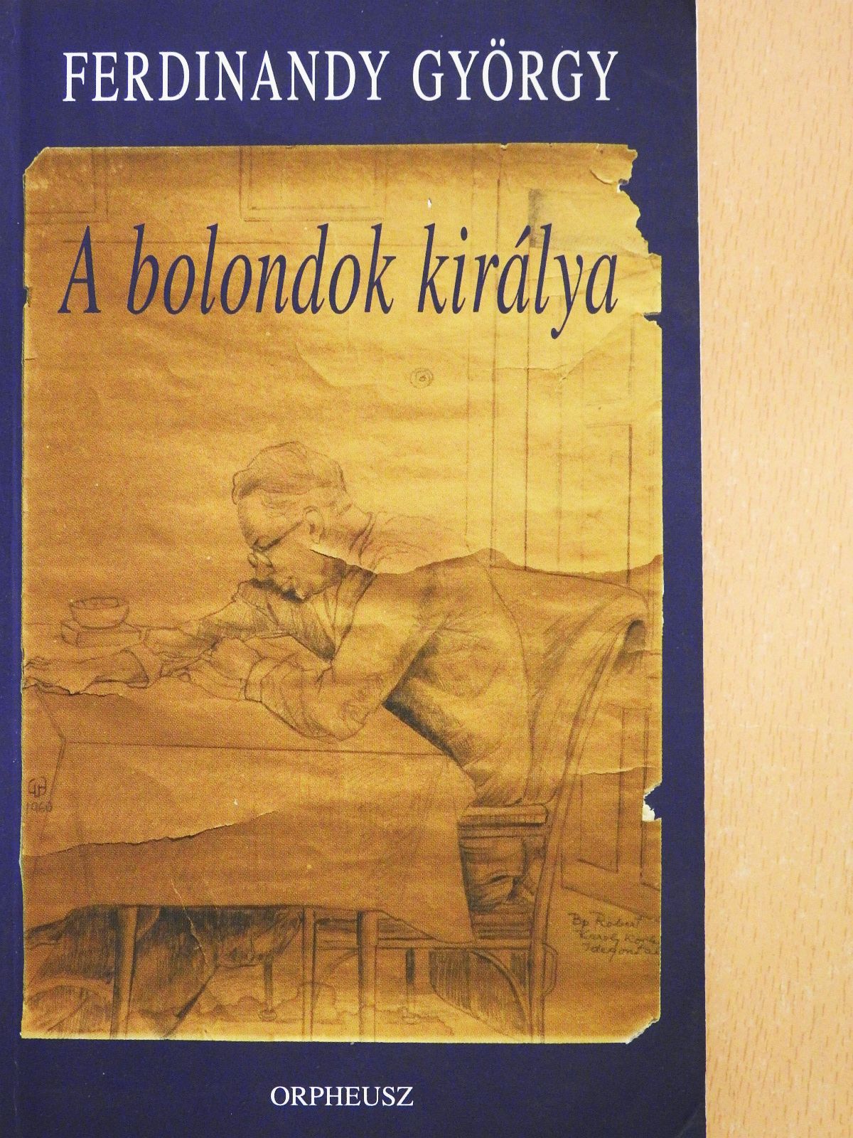 Ferdinandy György - A bolondok királya (dedikált példány) [antikvár]