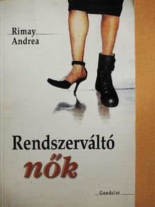 Rimay Andrea - Rendszervátló nők [antikvár]