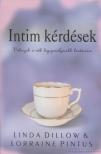 Dillow, Linda, Pintus, Lorraine - Intim kérdések [antikvár]
