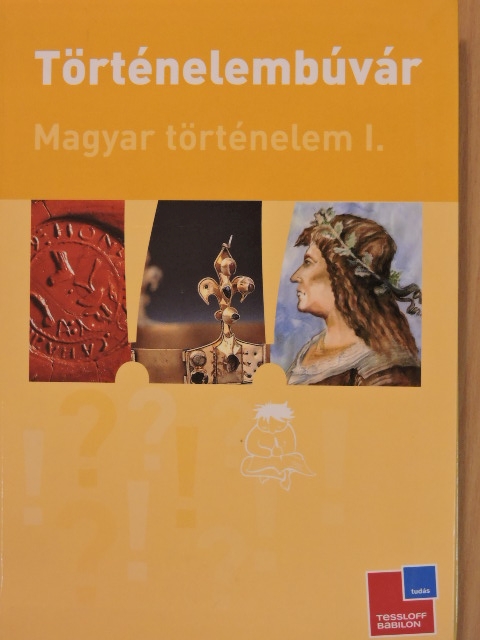 Lévai Júlia - Történelembúvár - Magyar történelem I. [antikvár]