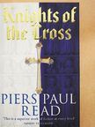 Piers Paul Read - Knights of the Cross [antikvár]