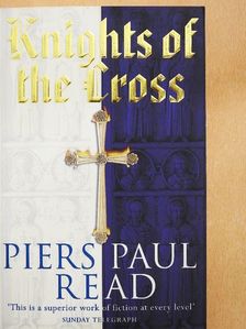 Piers Paul Read - Knights of the Cross [antikvár]