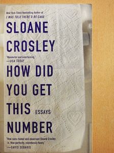 Sloane Crosley - How Did You Get This Number [antikvár]