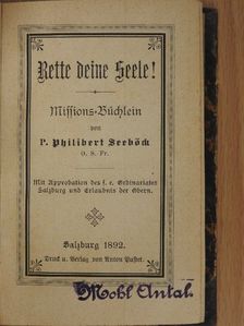P. Philibert Seeböck - Rette deine Seele! (gótbetűs) [antikvár]