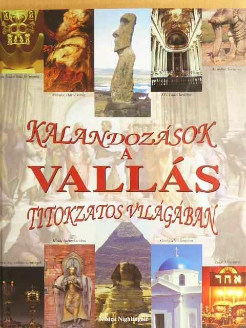 Jessica Nightingale - Kalandozások a vallás titokzatos világában [antikvár]