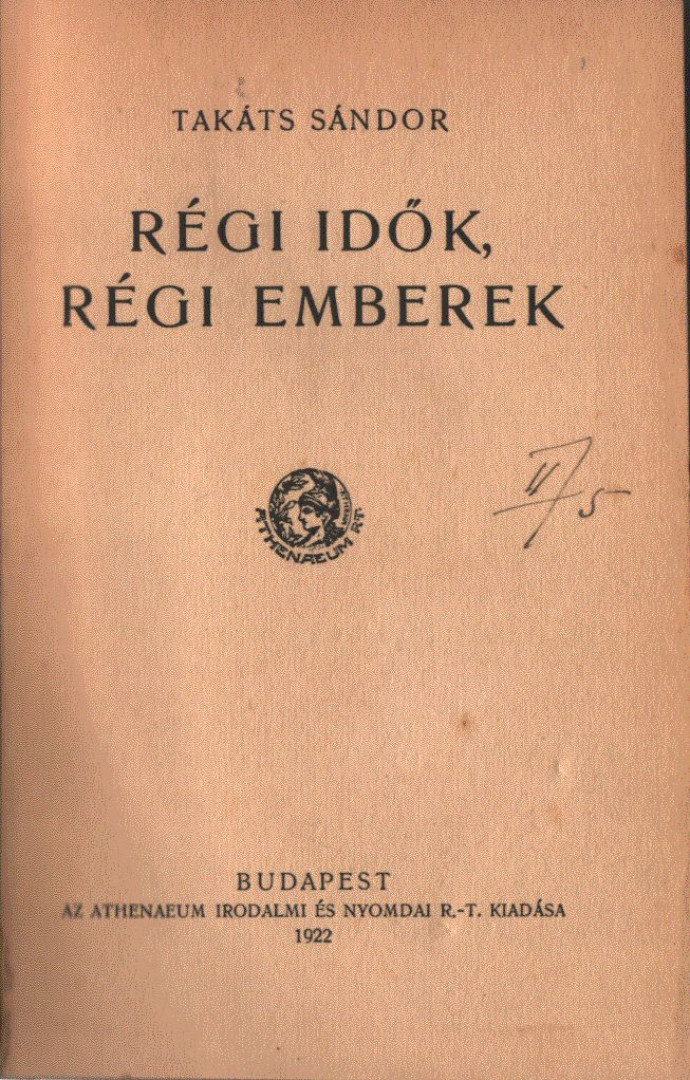 TAKÁTS SÁNDOR - Régi idők, régi emberek [antikvár]