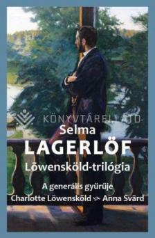 Selma Lagerlöf - Löwensköld-trilógia