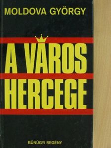 Moldova György - A város hercege [antikvár]