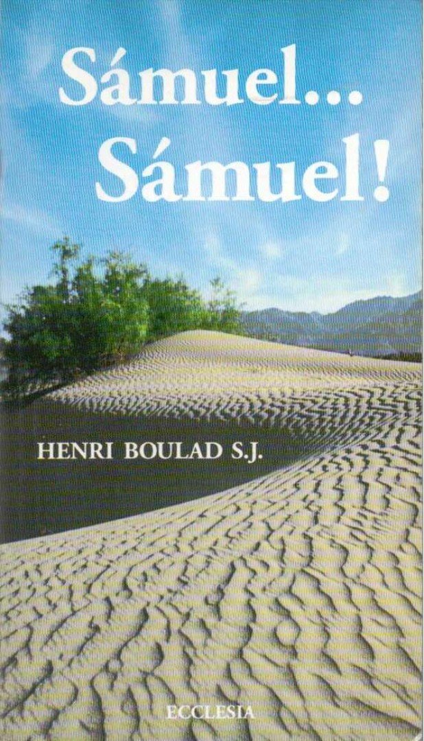 Henri Boulad SJ - Sámuel, Sámuel! [antikvár]