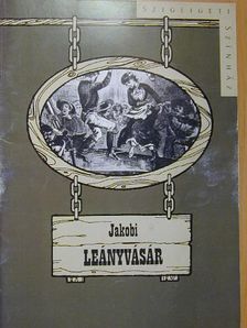 Jacobi Viktor - Jacobi: Leányvásár [antikvár]