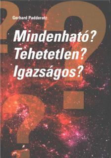 Gerhard Padderatz - Mindenható? Tehetetlen? Igazságos? [antikvár]