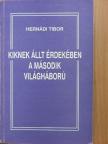 Hernádi Tibor - Kiknek állt érdekében a második világháború [antikvár]