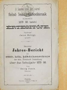 Fuchs Károly - A Sopron szab. kir. városi felső leánytanodának kilencedik 1879-80. tanévi értesitője [antikvár]