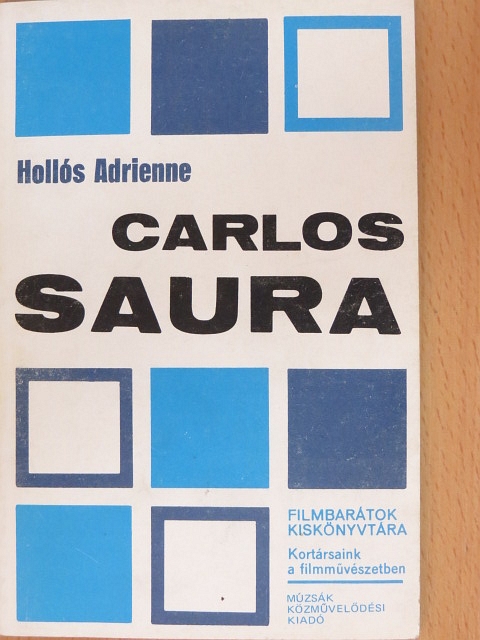 Hollós Adrienne - Carlos Saura [antikvár]