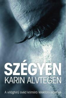 Karin Alvtegen - Szégyen [antikvár]
