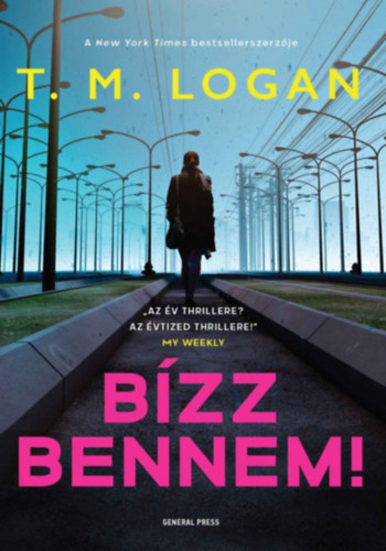 T.M. Logan - Bízz bennem! [antikvár]