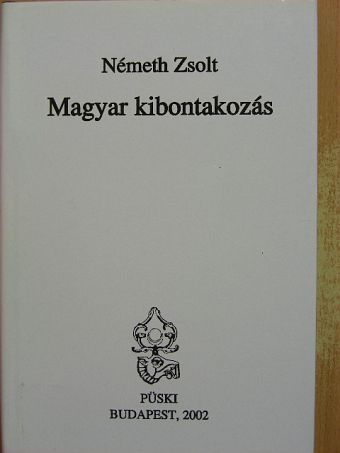 Németh Zsolt - Magyar kibontakozás [antikvár]